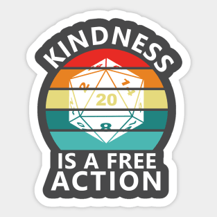 Kindness is a Free Action Sticker